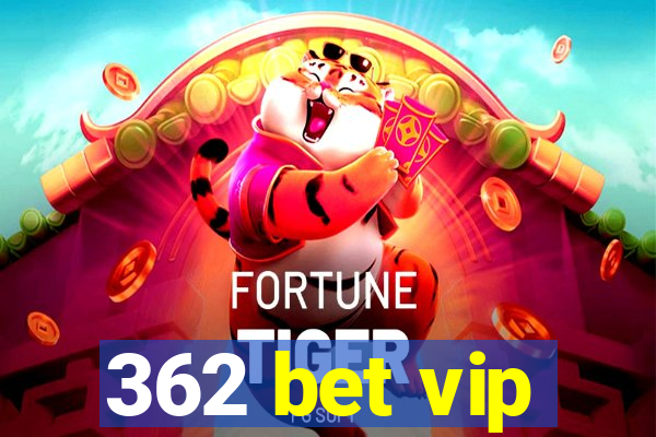 362 bet vip